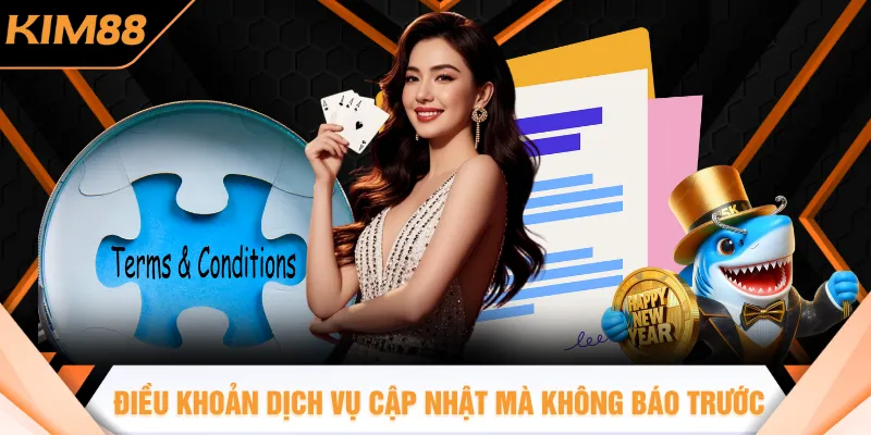 Điều khoản dịch vụ có thể cập nhật mà không báo trước