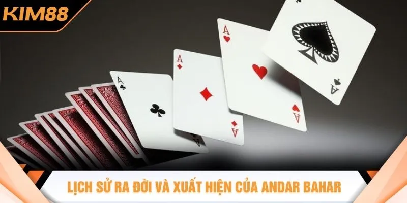 Lịch sử ra đời và xuất hiện của Andar Bahar