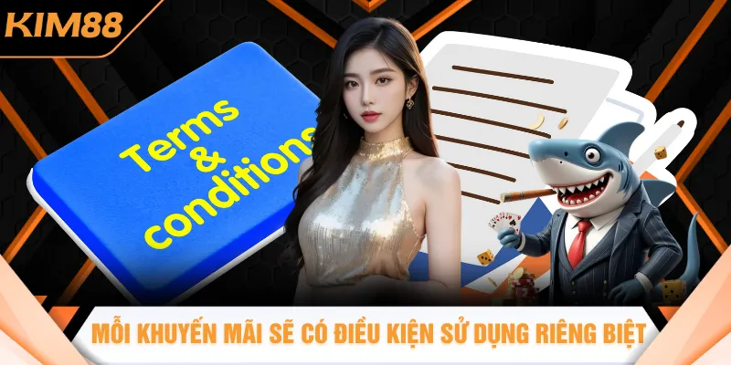 Mỗi khuyến mãi sẽ có điều kiện sử dụng riêng biệt